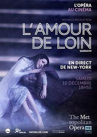 "The Metropolitan Opera HD Live" Saariaho: L'Amour de Loin