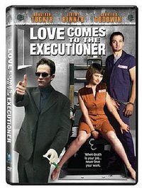 Love Comes to the Executioner