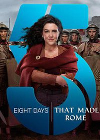 8 Days That Made Rome