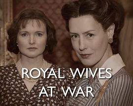 Royal Wives at War