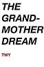 The Grandmother Dream