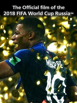 2018 FIFA World Cup The Official Film