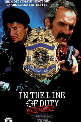 In the Line of Duty: The F.B.I. Murders