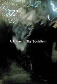 A Primer in Sky Socialism