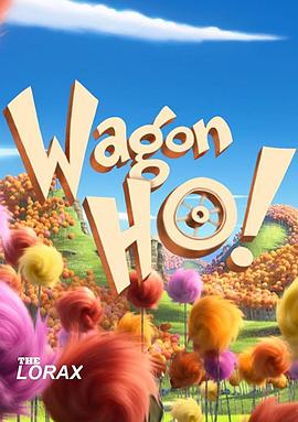 The Lorax Wagon Ho!