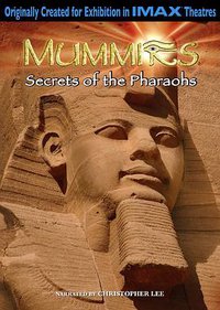 Mummies: Secrets of the Pharaohs