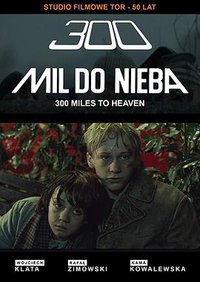 300 Miles to Heaven