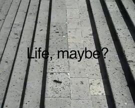 Life May Be