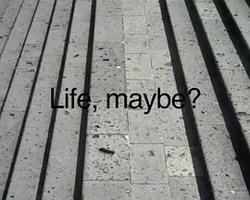Life May Be