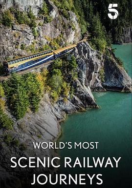 The World's Most Scenic Railway Journeys
