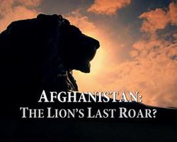 Afghanistan: The Lion’s Last Roar?