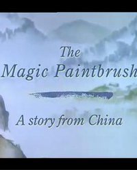 The Magic Paintbrush: A Story from China