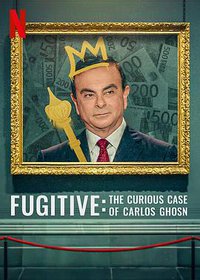 Fugitivo: El curioso caso de Carlos Ghosn