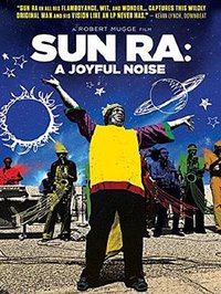 Sun Ra: A Joyful Noise