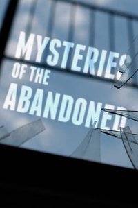 Mysteries of the Abandoned Season 1