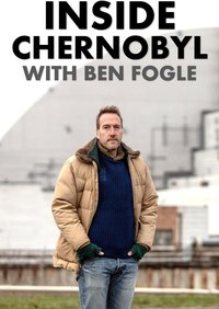 Inside Chernobyl with Ben Fogle