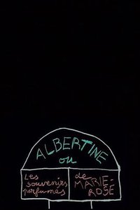 Albertine, or The Perfumed Memories of Marie-Rose
