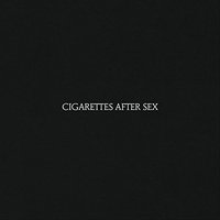 Cigarettes After Sex