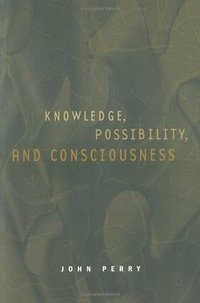 Knowledge, Possibility, and Consciousness