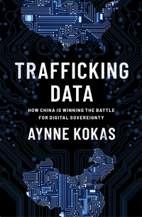 Trafficking Data: How China Is Winning the Battle for Digital Sovereignty